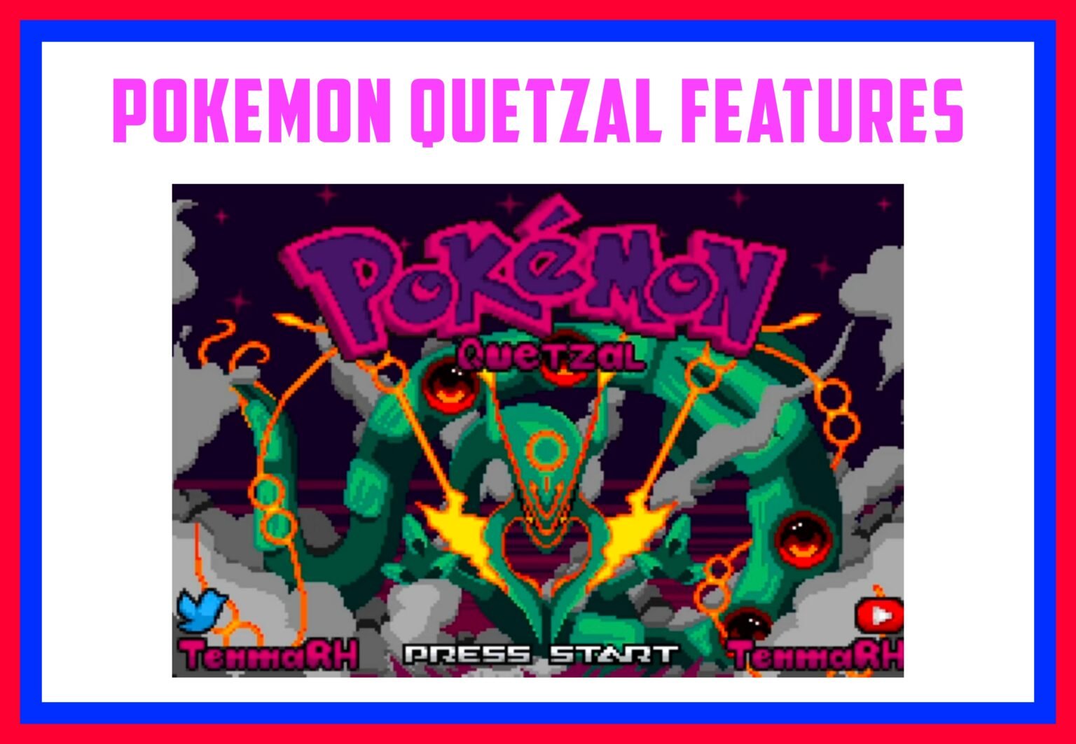 Pokemon Quetzal Features